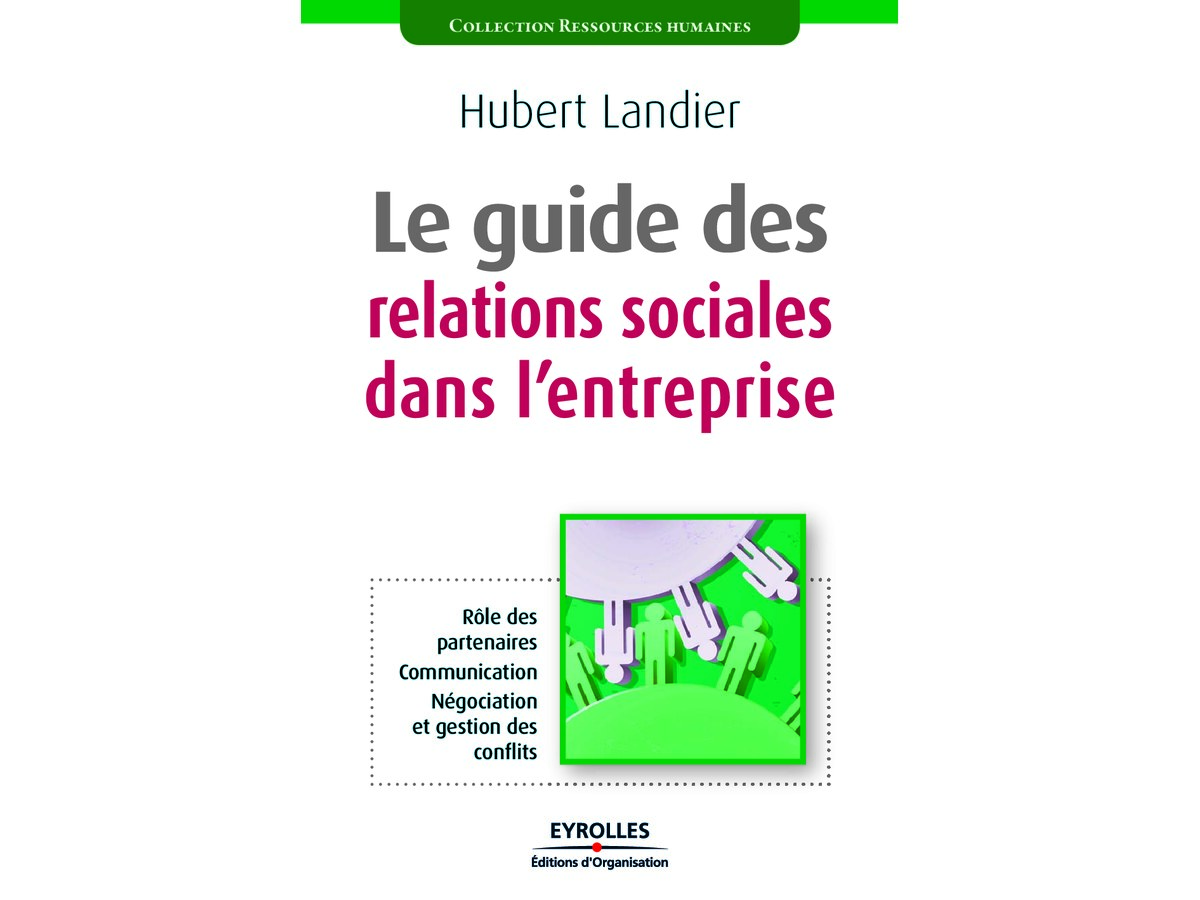 Le Guide des Relations Sociales dans l_Entreprise